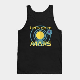 Let's go to Mars Space Planet Art Tank Top